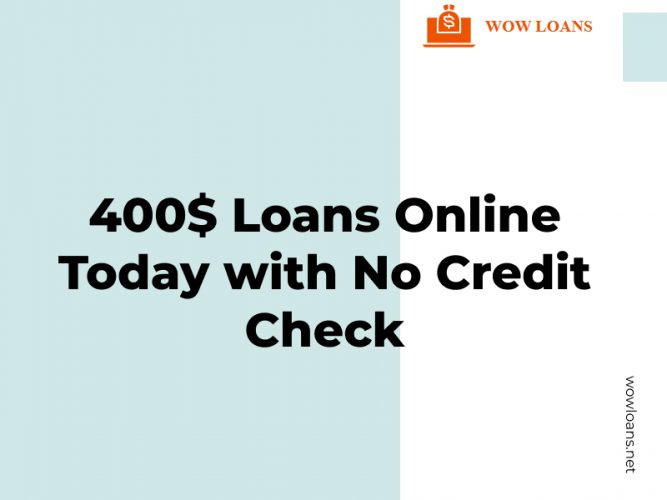 400$ Loans Online Today with No Credit Check