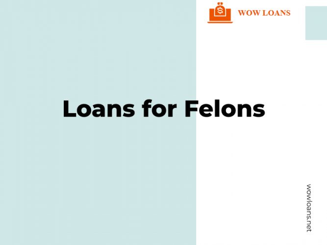 loans for felons