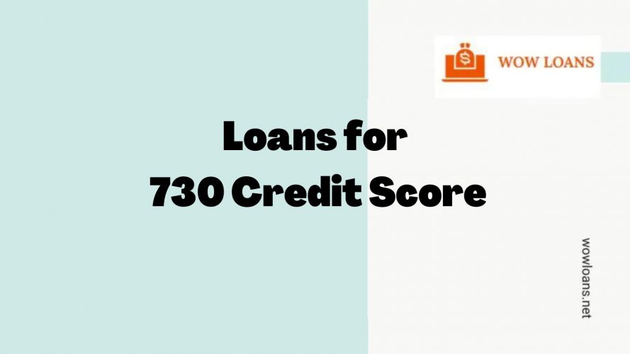 Loans for 730 Credit Score