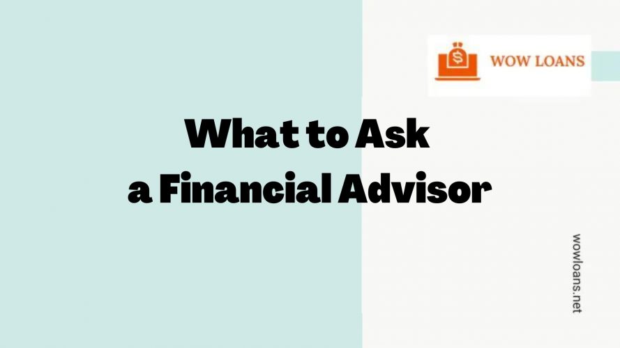 What to Ask a Financial Advisor